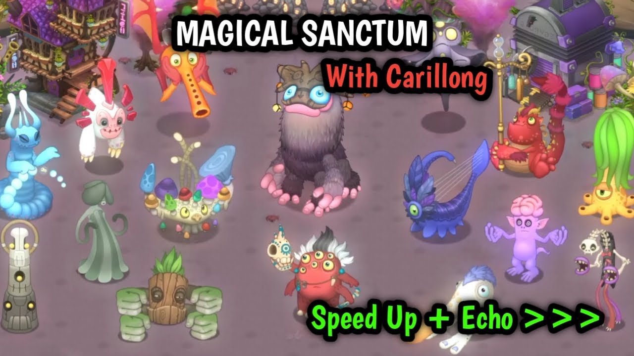 Magical Sanctum With Carillong!! (Speed Up + Echo) CR : @MSMPokeGamer my singing monster