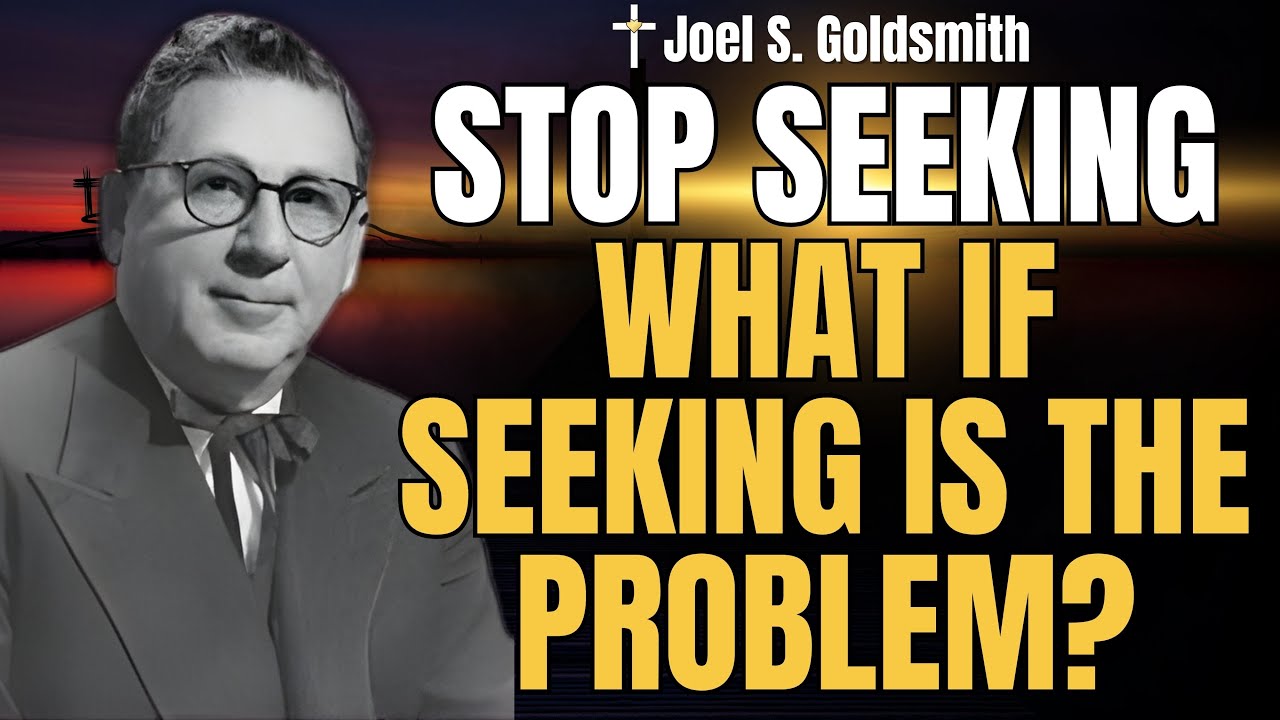 Stop SEEKING God—Discover the Kingdom WITHIN (The Hidden Barrier to Truth) | Joel S. Goldsmith