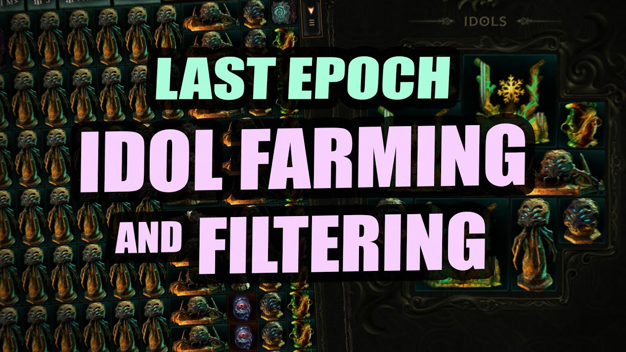 LAST EPOCH: Idol Farming (& Filtering!) Guide - Class Idols + Weaver Idols Echo & Prophecy Strategy