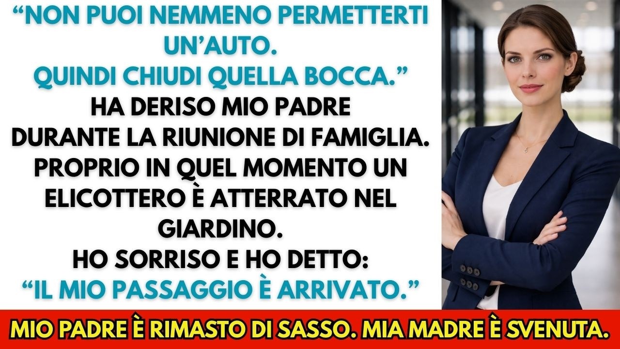 Alla riunione di famiglia mi hanno chiamata povera — poi è atterrato il mio elicottero.