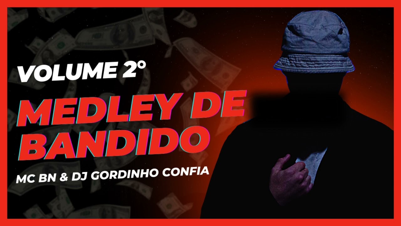 MC BN - MEDLEY DE BANDIDO (VOLUME 2°)ROCINHA 2023 (Prod.@DJGordinhoRC)