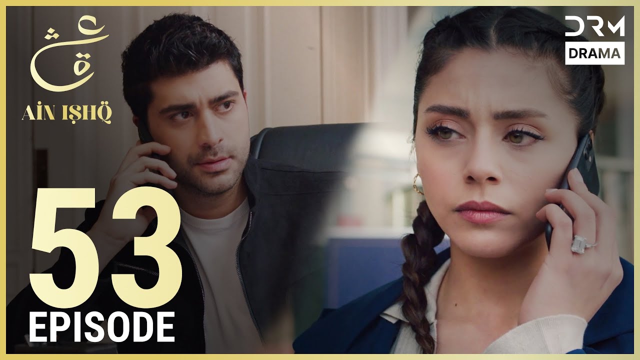 Ain Ishq | Episode 53 | One Love Turkish Drama Urdu Dubbed | UD1O