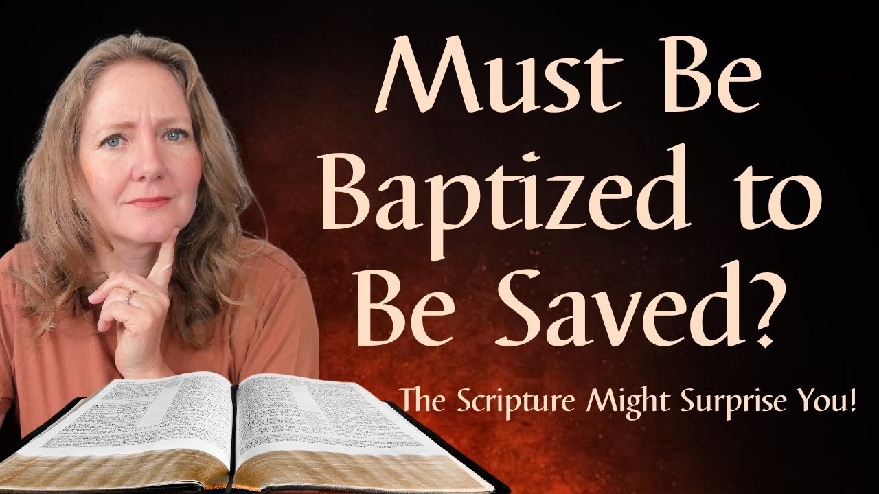 Do I Have to Be Baptized to Be Saved?  The Surprising Answer from Scripture