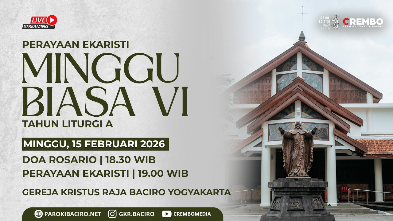 Rosario & Misa Minggu Biasa VI | Minggu, 15 Februari 2026 | Gereja Kristus Raja Baciro
