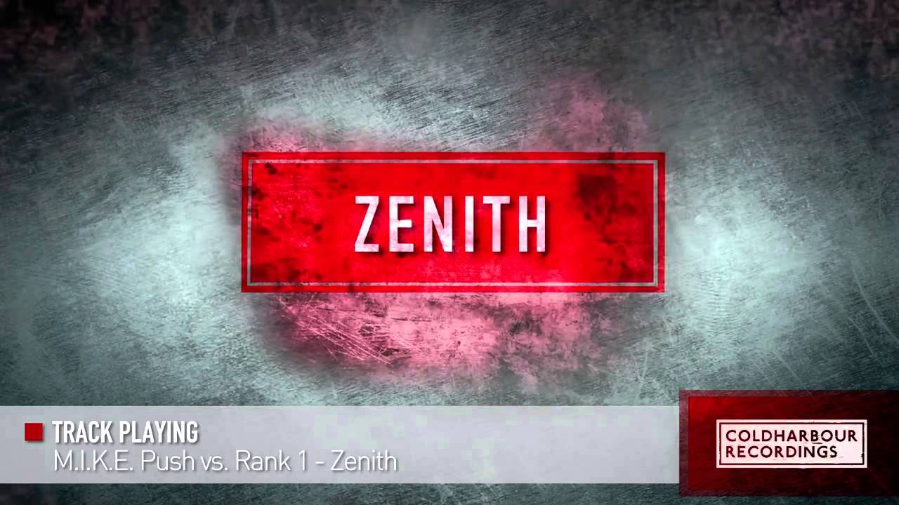 M.I.K.E. Push vs Rank 1 -  Zenith // OUT NOW //