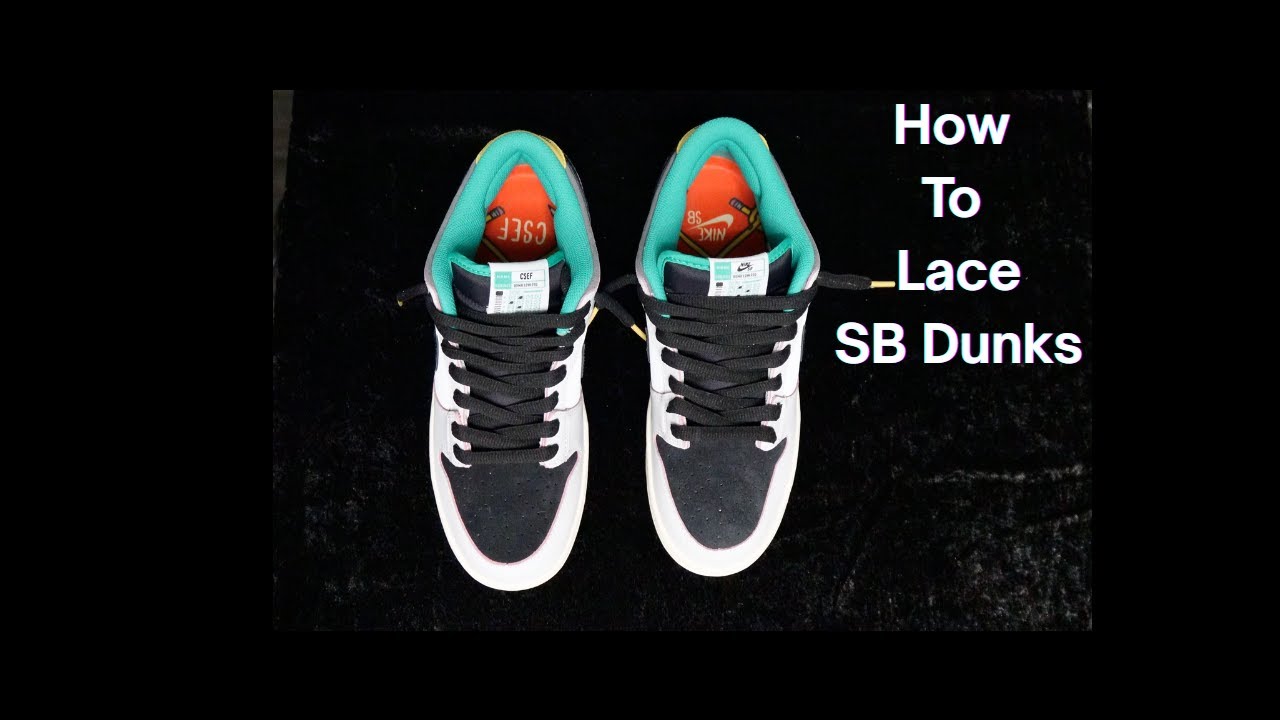 How To Lace Nike SB Dunks