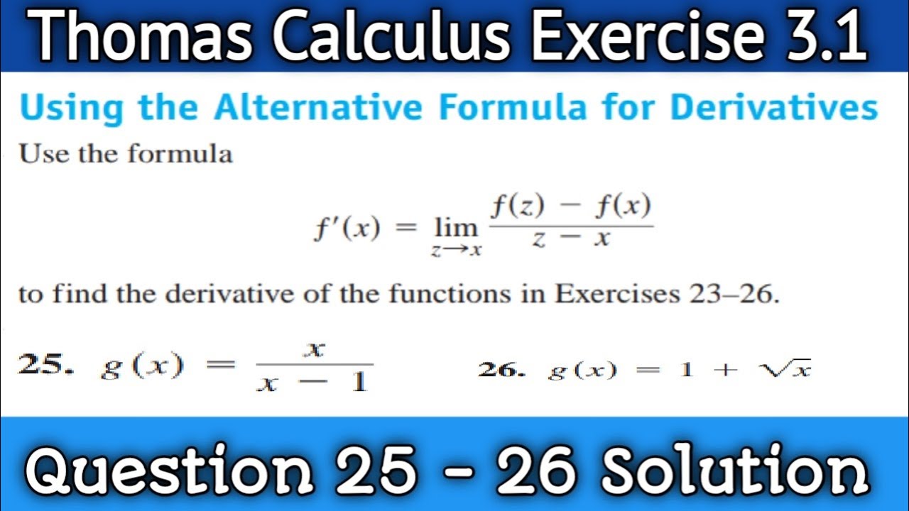 Thomas Calculus Exercise 3.1 Question 25-26 solution | Using the alternative formula for derivatives