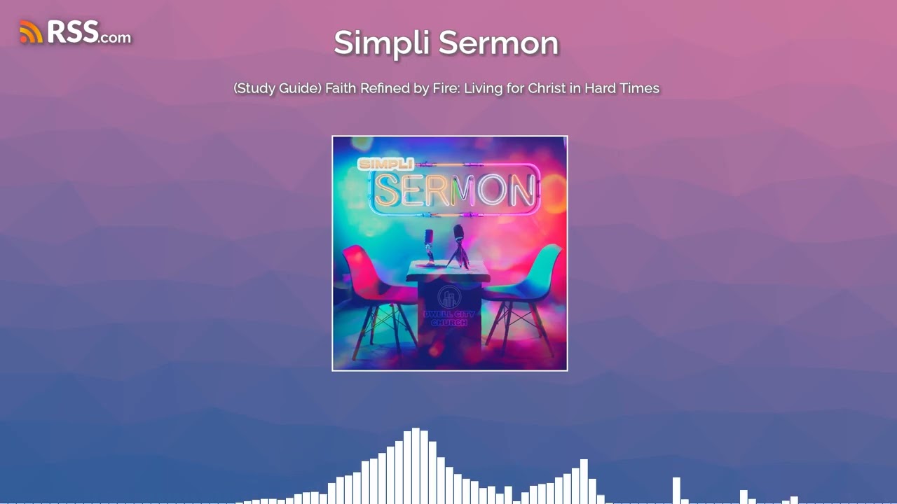 (Study Guide) Faith Refined by Fire: Living for Christ in Hard Times
