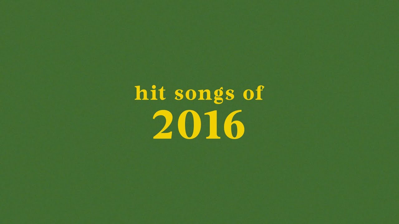 hit songs of 2016 + spotify playlist