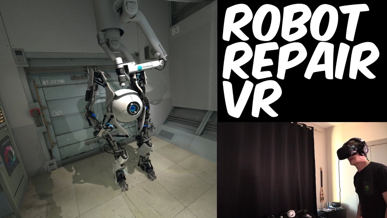 Aperture Robot Repair - HTC VIVE Gameplay