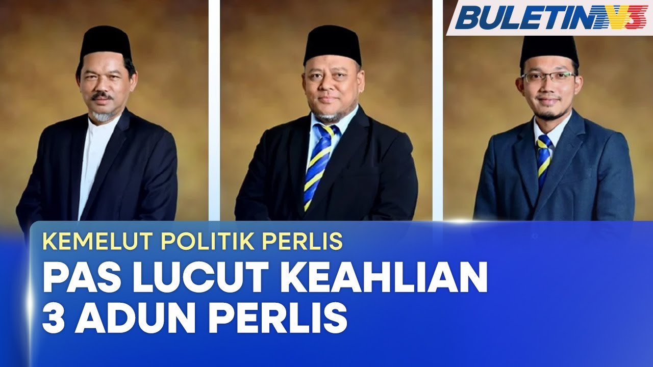 KEMELUT POLITIK PERLIS | Keahlian Tiga ADUN PAS Perlis Terhenti Serta-Merta