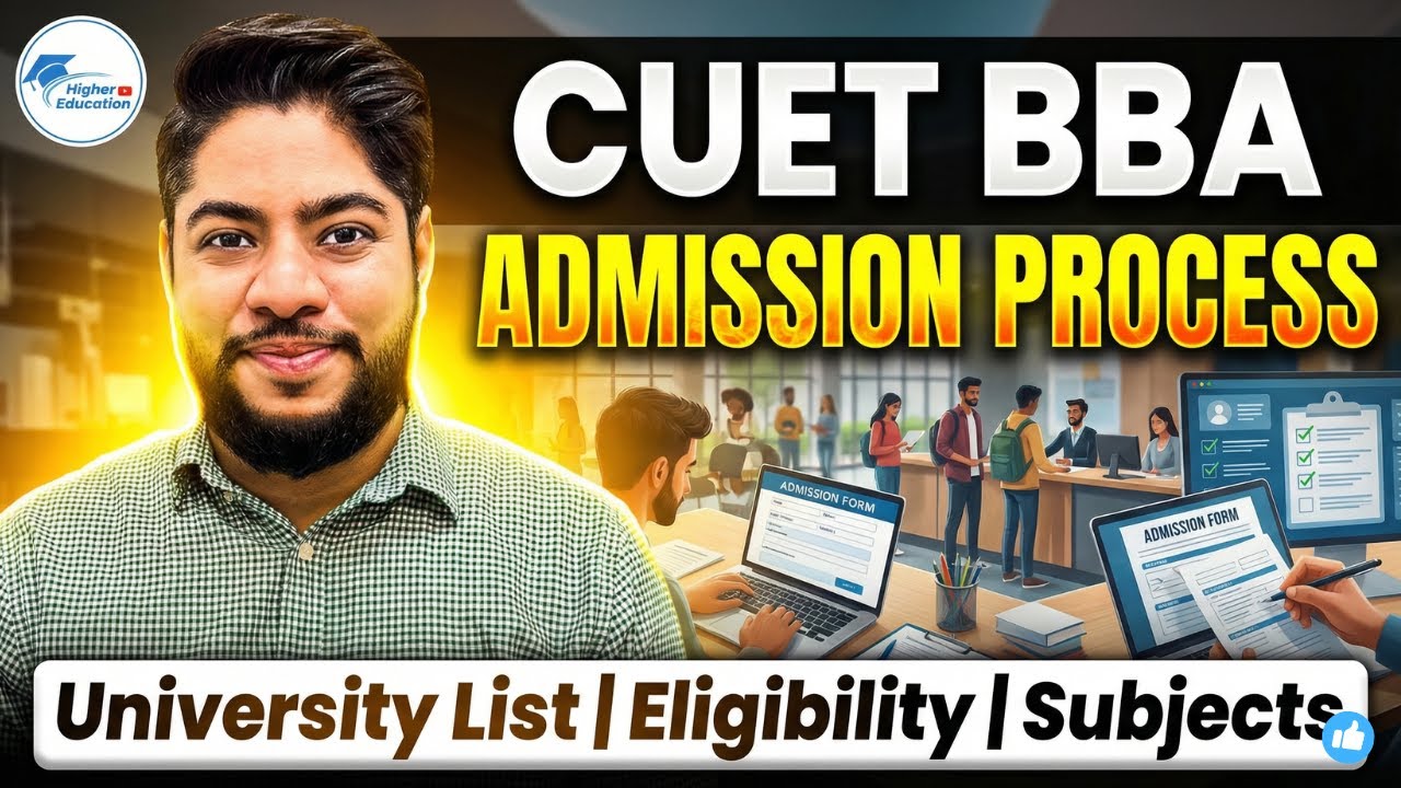 CUET BBA Admission Process | DU, BHU, Ambedkar, BBAU, CU - Eligibility & Subject Combinations