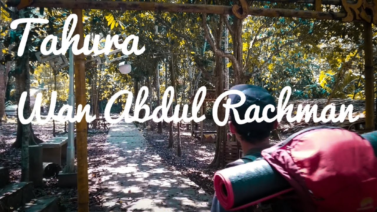TAHURA Wan Abdul Rachman