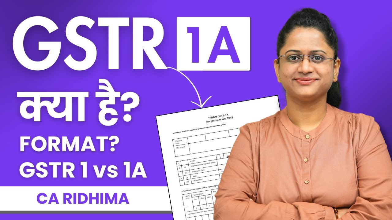 GSTR 1A Return Filing - GSTR 1A Kya Hota Hai? Difference Between GSTR 1 vs 1A