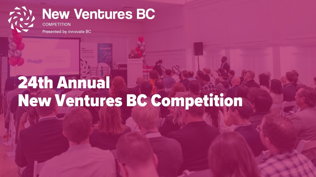 Introduction to the 2024 New Ventures BC Competition