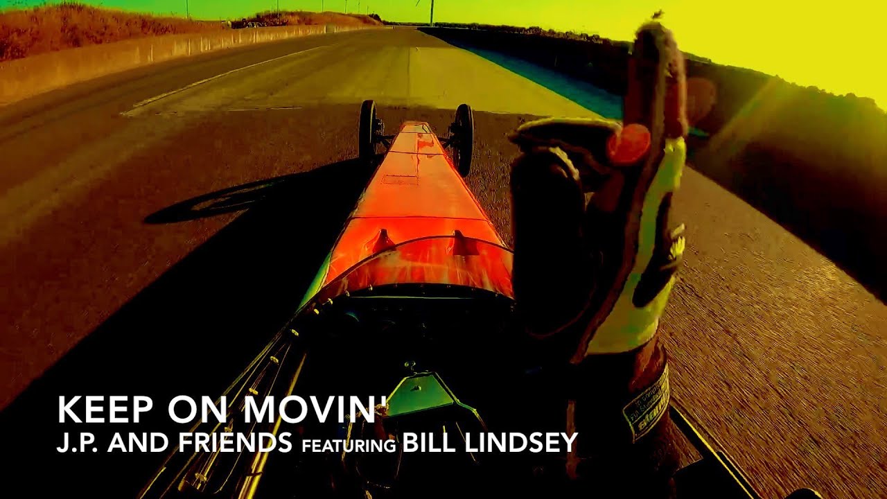 KEEP ON MOVIN' J. P.  AND FRIENDS FEATURING BILL LINDSEY LYRIC VIDEO