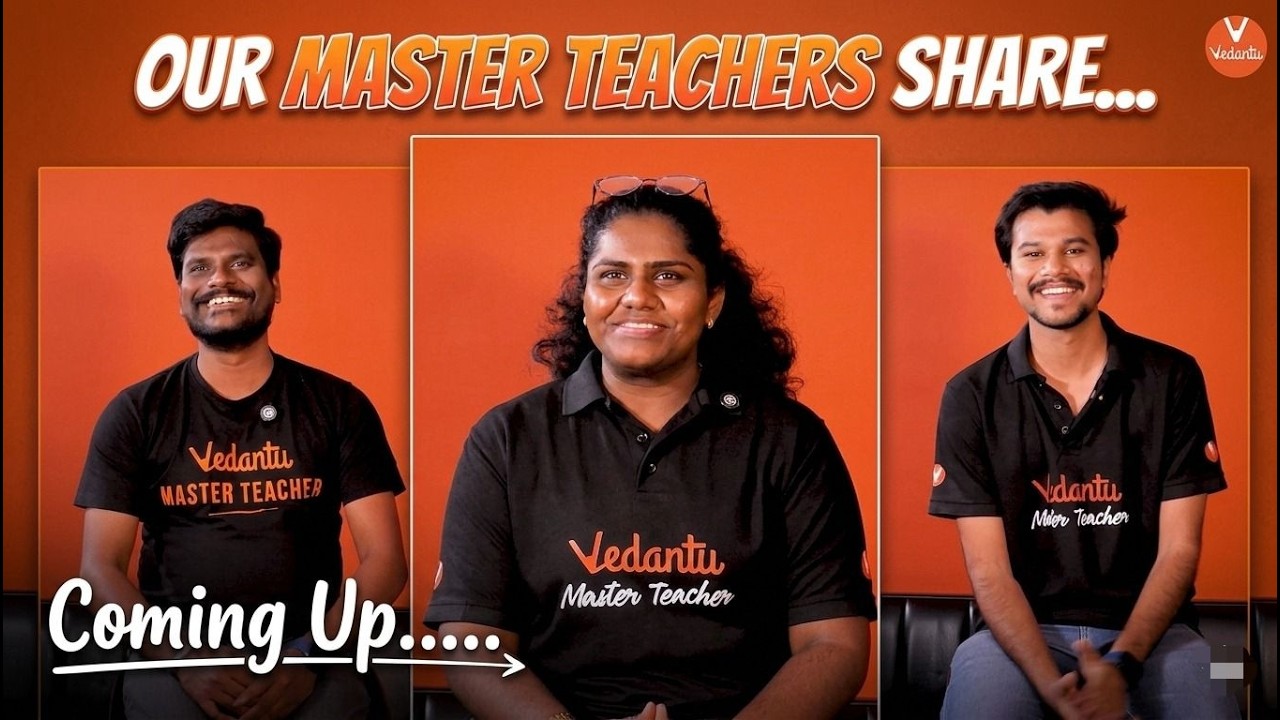 Coming Up: Exclusive Insights from Vedantu’s Master Teachers! 🔥