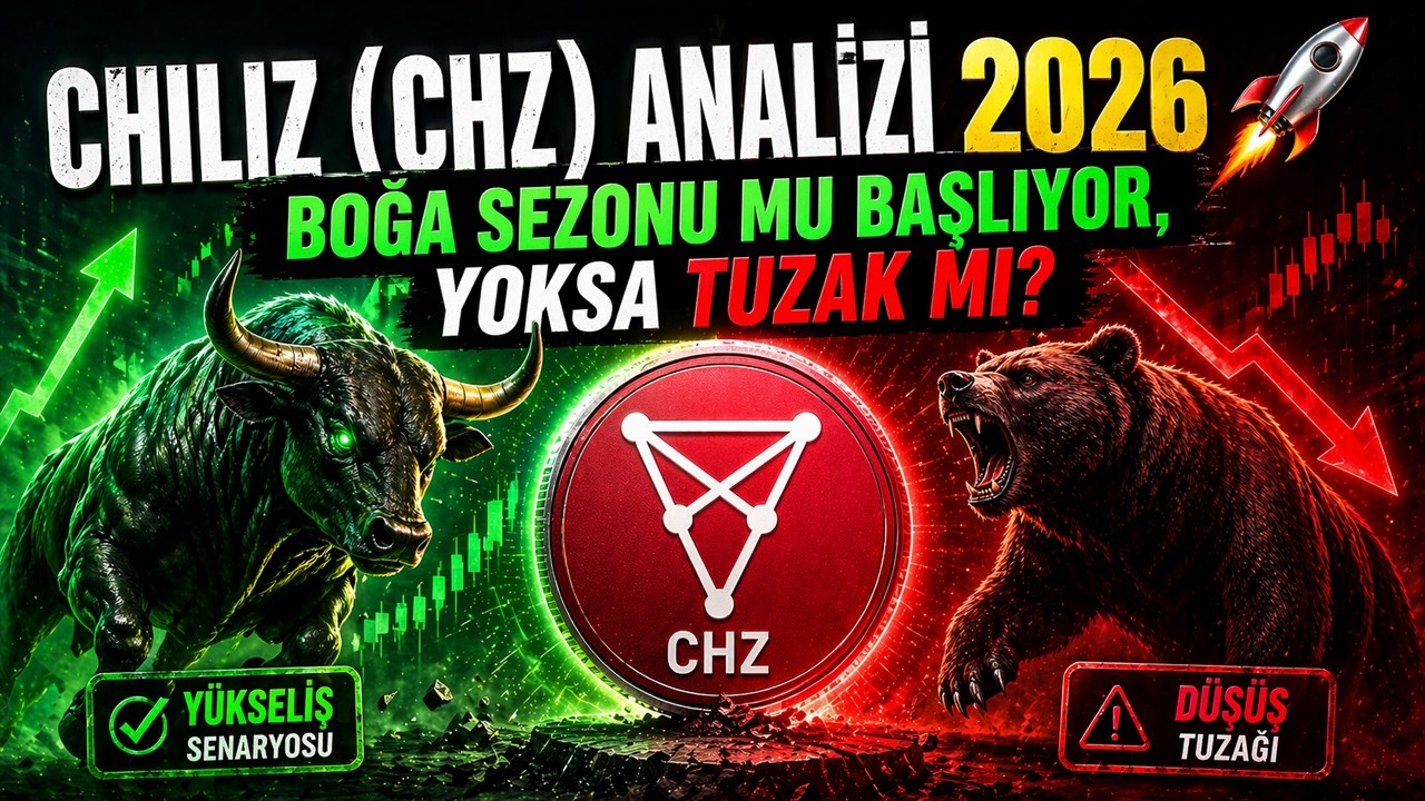 CHZ Coin Yorum: Chiliz Y&uuml;kselir mi? Boğa mı, B&uuml;y&uuml;k Tuzak mı?