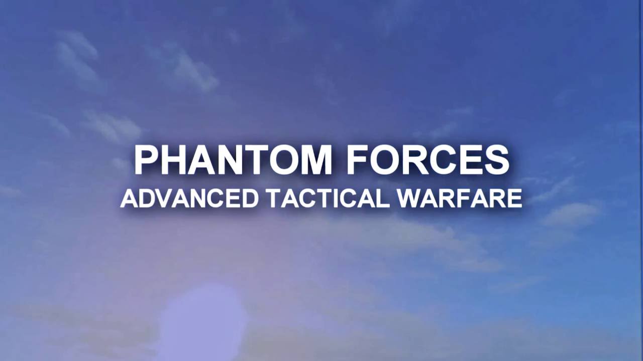 Phantom Forces: Advanced Tactical Warfare