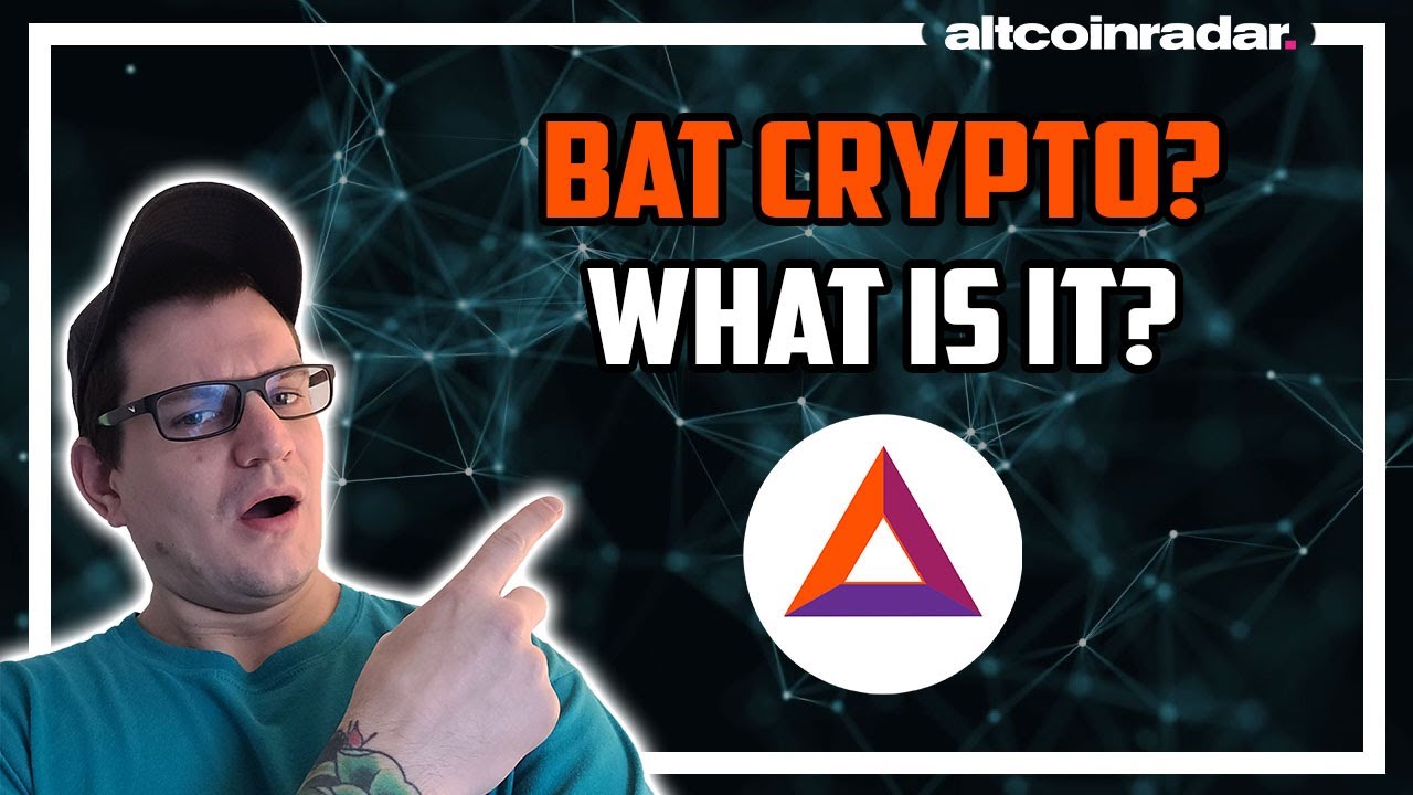 What is BAT Cryptocurrency? BAT Cryptocurrency for Absolute Beginners
