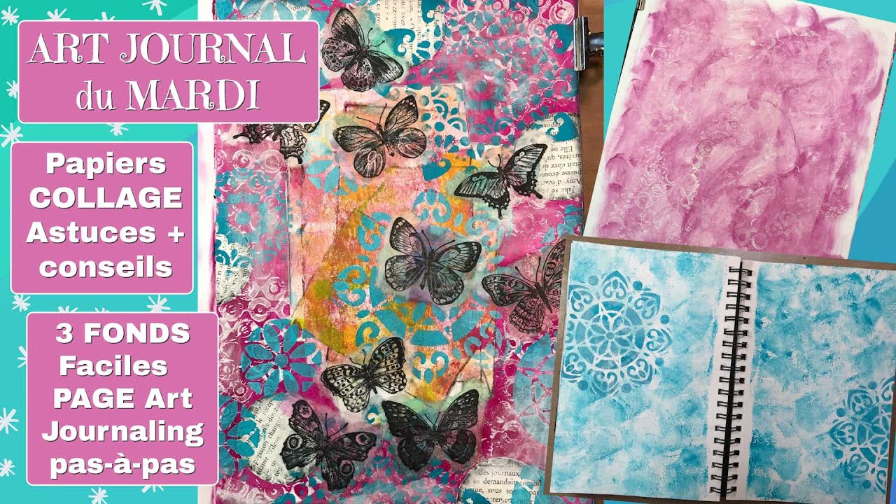 Papiers COLLAGE  Astuces + conseils - Création de 3 FONDS Faciles - PAGE d’Art Journaling pas-à-pas