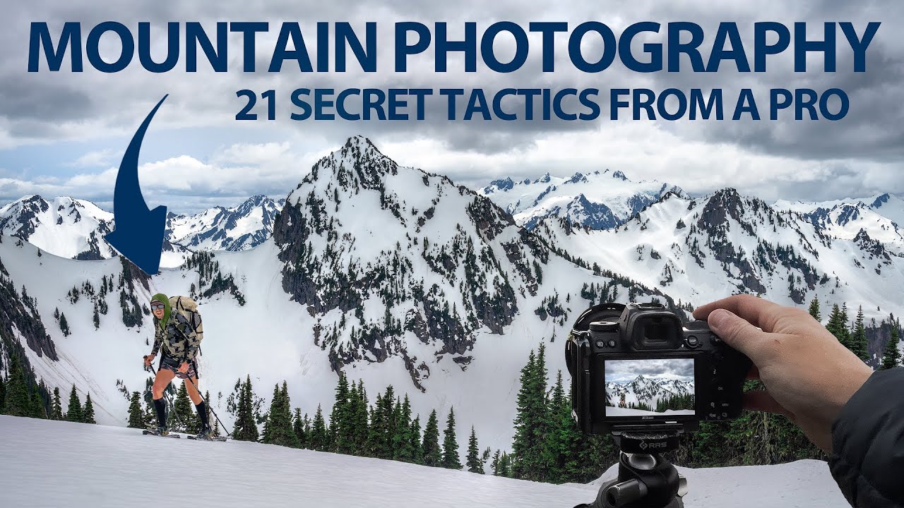📷 21 MOUNTAIN PHOTOGRAPHY TACTICS you NEVER heard of | Landscape Photography Tips