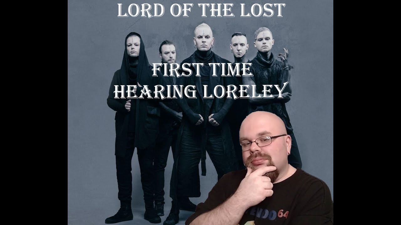 First time hearing Loreley by Lord of the Lost