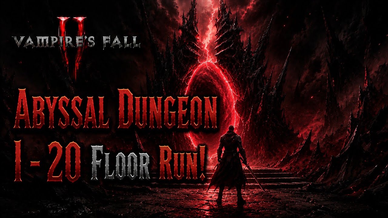 Vampire's Fall 2: Abyssal Dungeon 1 - 20 Floor Run!
