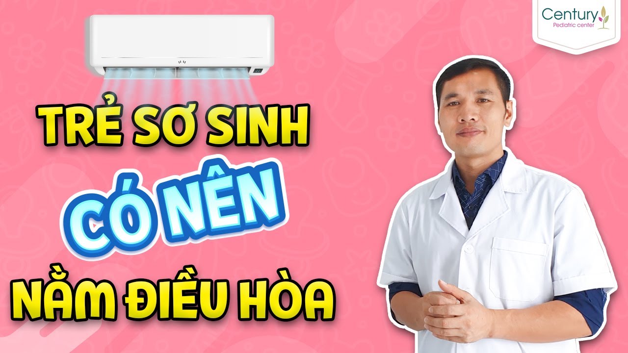 Hướng dẫn dùng điều hòa cho trẻ sơ sinh ĐỂ CON KHÔNG HO, SỔ MŨI | Trương Minh Đạt
