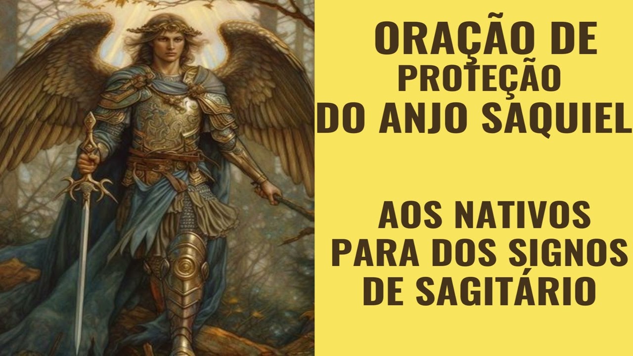ORAÇÃO DO ANJO SAQUIEL PARA PROTEÇÃO AOS NATIVOS DO SIGNO DE SAGITÁRIO