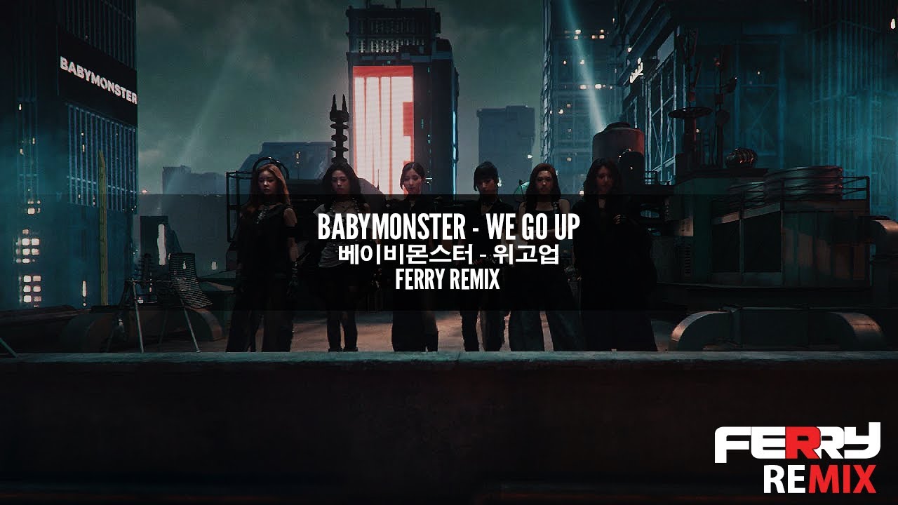 [DnB] BABYMONSTER - We Go Up (Ferry Remix)