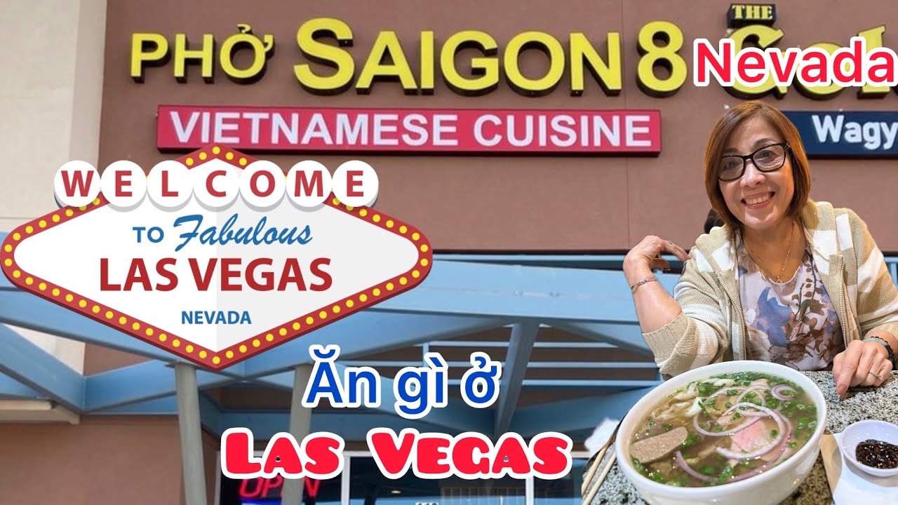 Du lịch Las Vegas, Nevada, USA-Nhà hàng Việt Nam ở Las Vegas-Nhà hàng phở Sài Gòn số 8