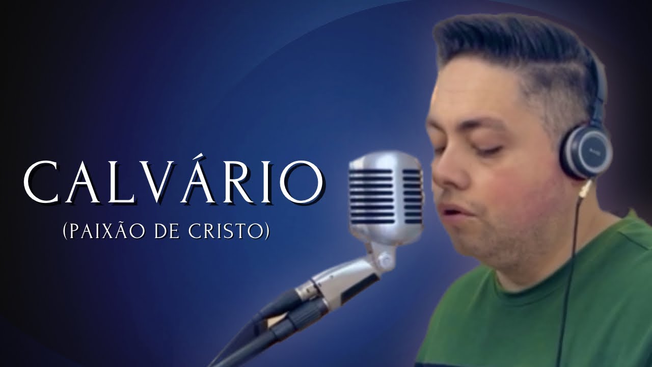 Calvário - Milton Cardoso | Paixão de Cristo