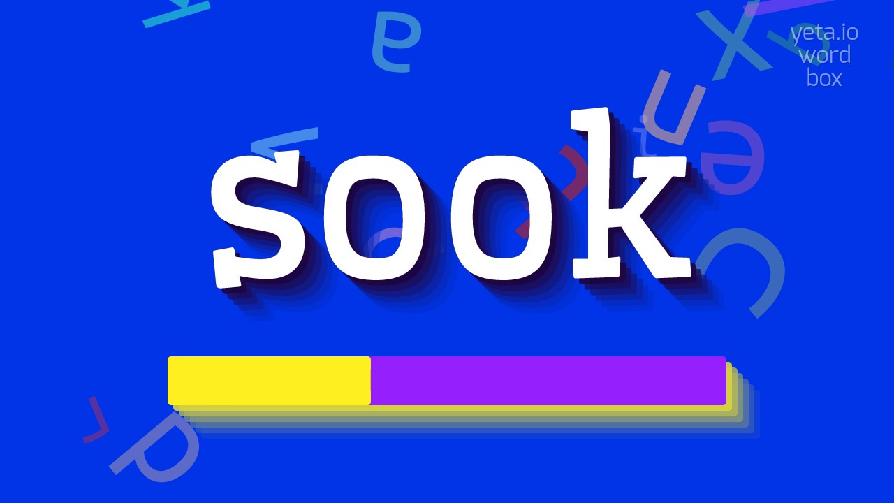 HOW TO PRONOUNCE SOOK?