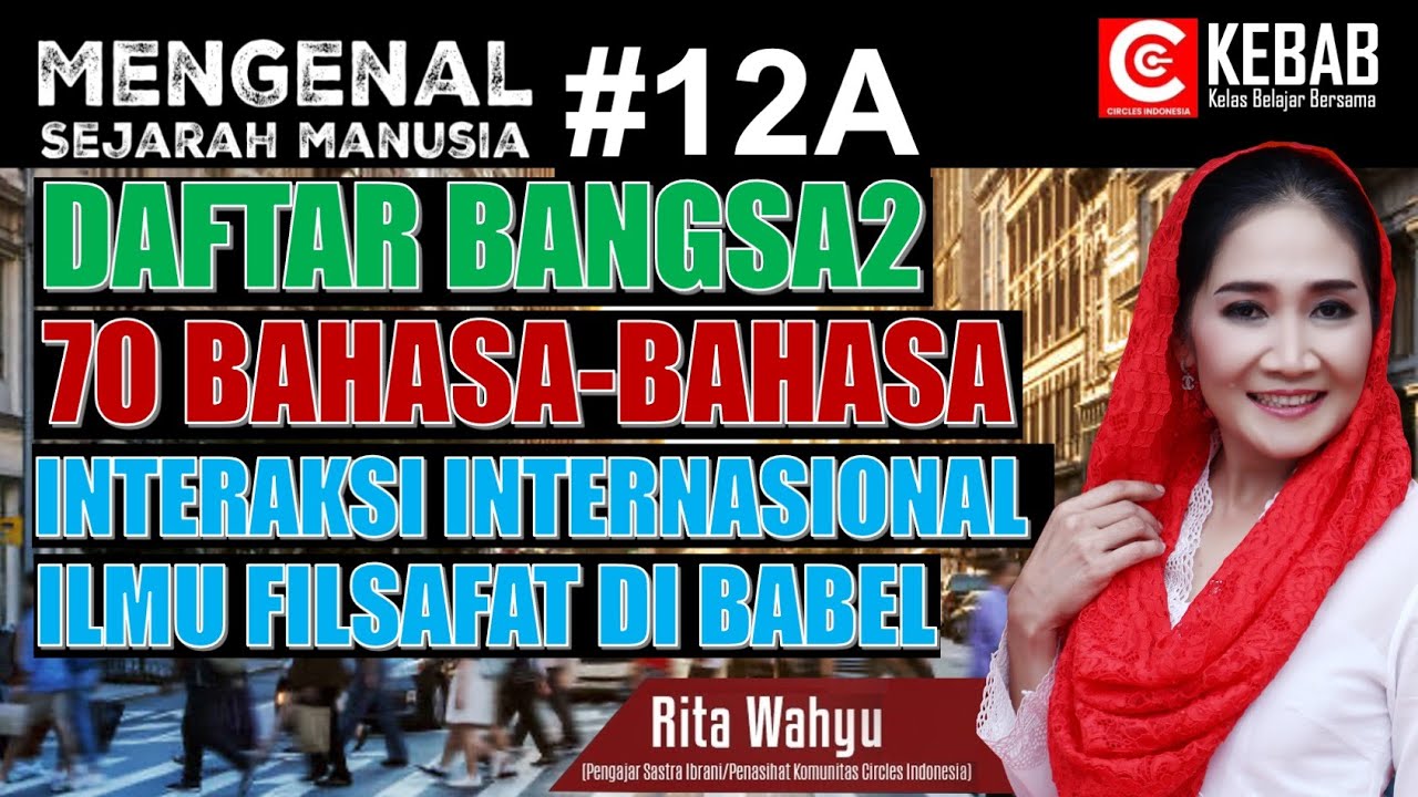 INTERAKSI INTERNASIONAL ILMU FILSAFAT DI BABILONIA (Sejarah Manusia 12A)