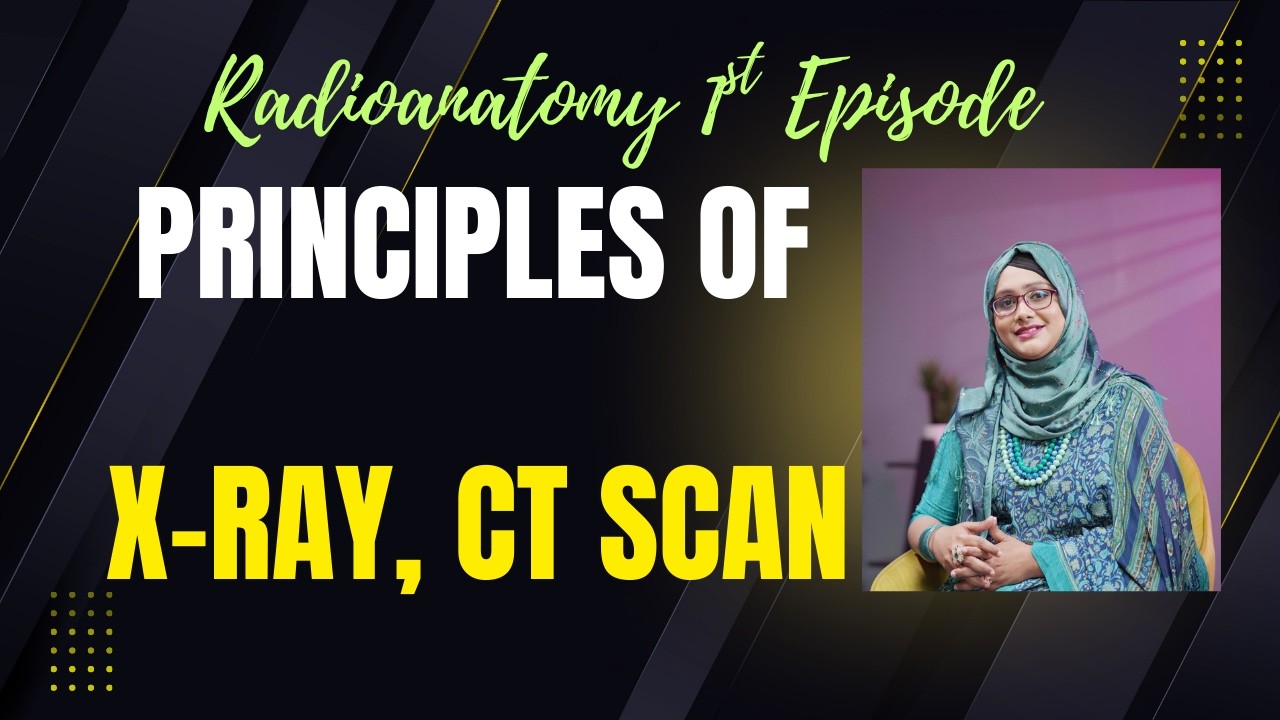Principles of X-Ray and CT scan II Explained in Bangla II Radiological Terminology