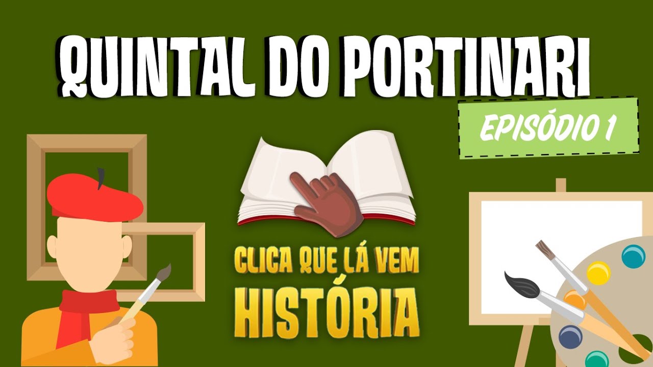 Clica que lá vem história:  Quintal do Portinari | Episódio 1