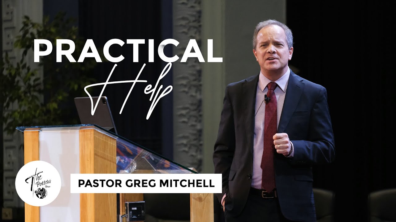 Wednesday 21st August 2024 | 7:30pm | Pastor Greg Mitchell | Practical Help