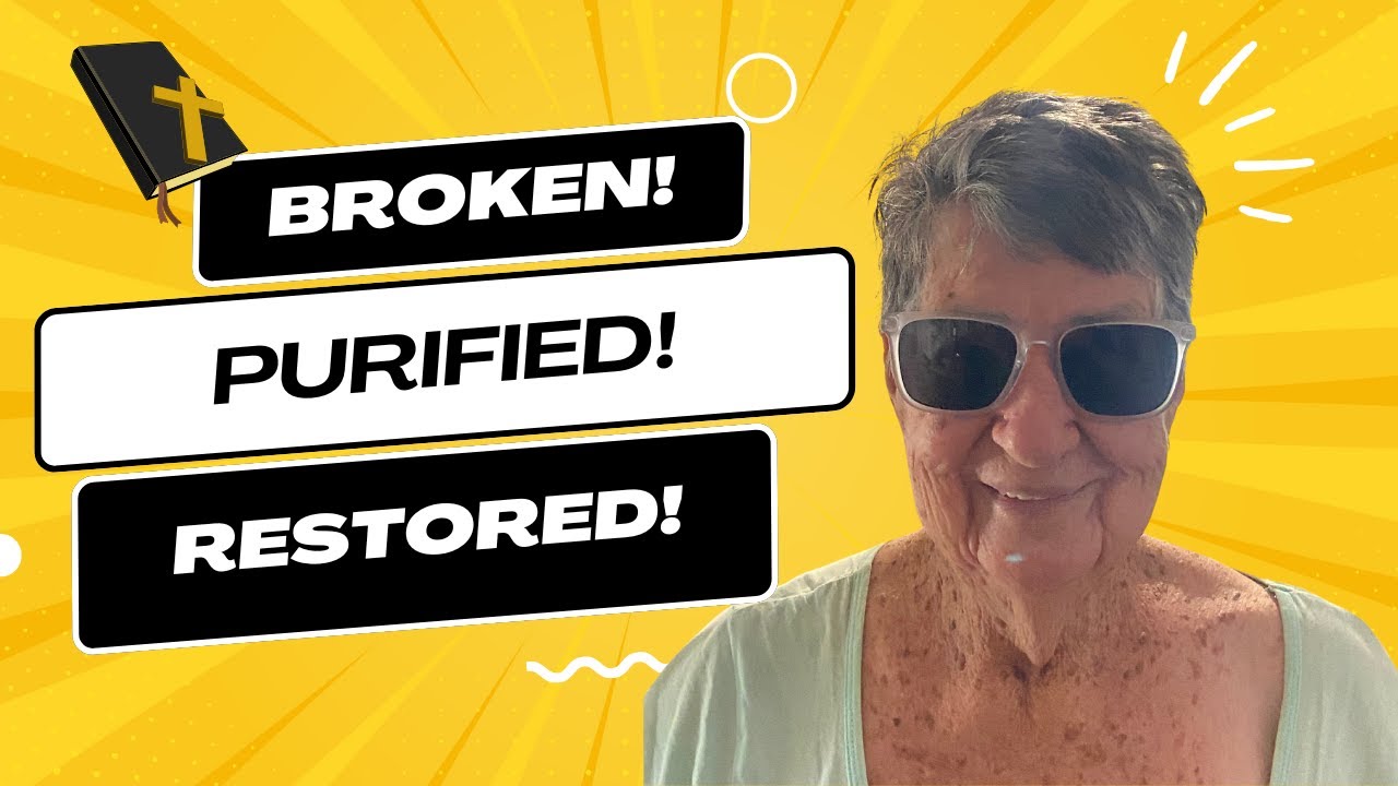 Broken! Purified! Restored!