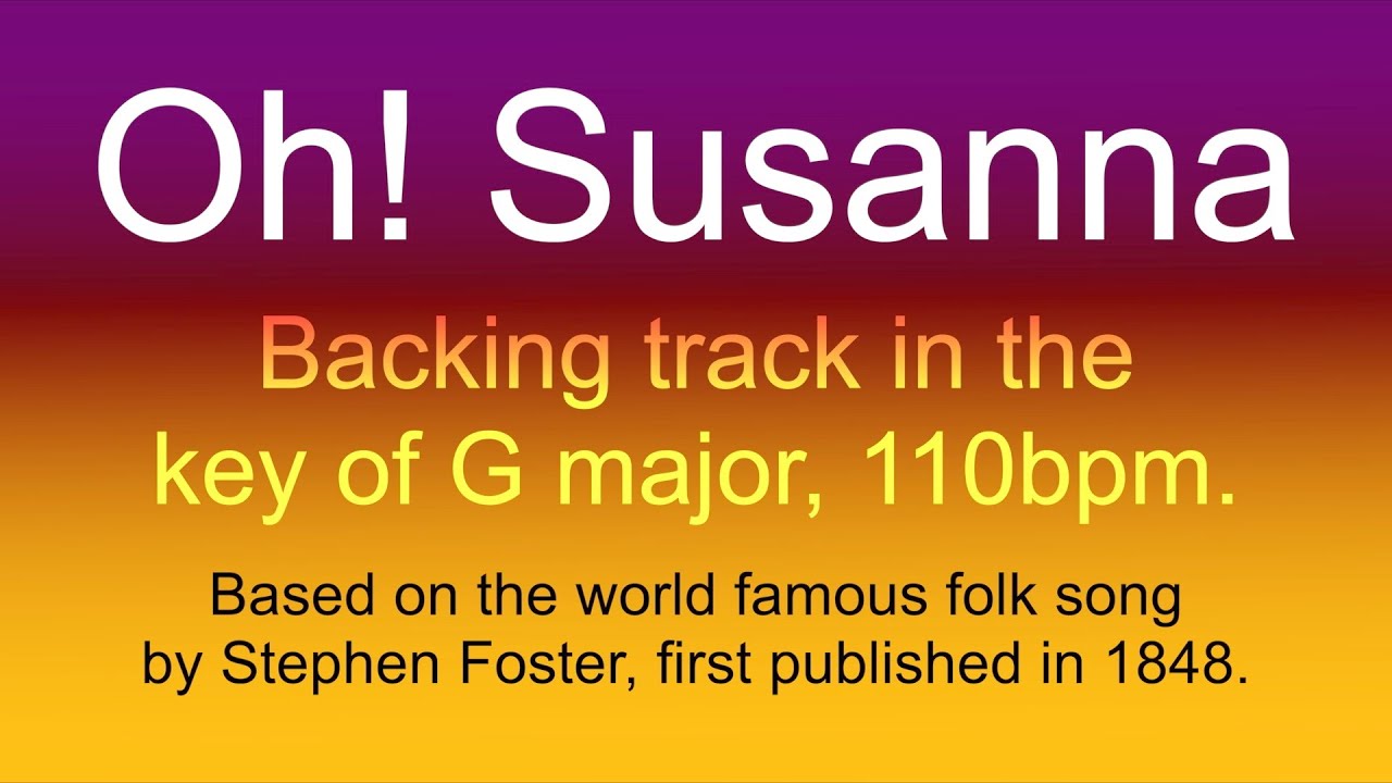 Oh! Susanna, Country backing track. Play along the different harmonic embellishments! Enjoy!