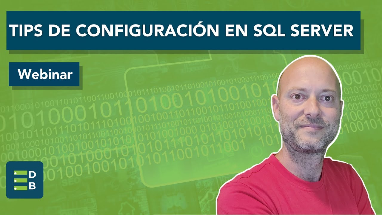 Webinar: Tips de configuración en SQL Server para tener buena performance