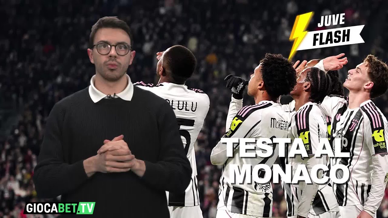 Juve Flash - Ora testa al Monaco, Conte attacca Spalletti