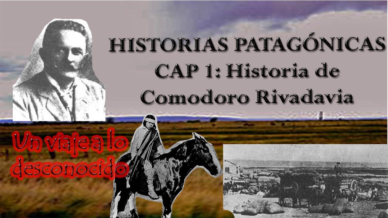 Historia de COMODORO RIVADAVIA DOCUMENTAL