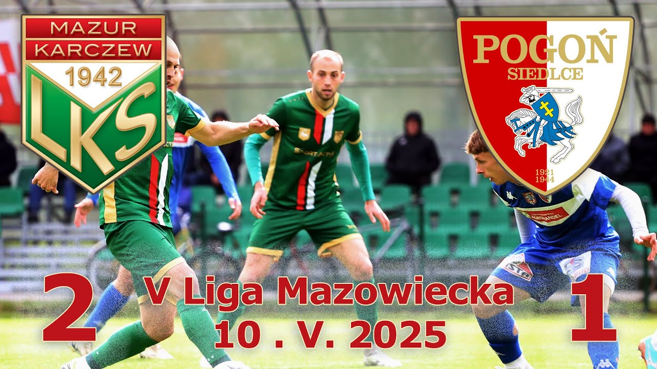 Mazur Karczew - Pogoń II Siedlce 2:1 - 10.V.2025