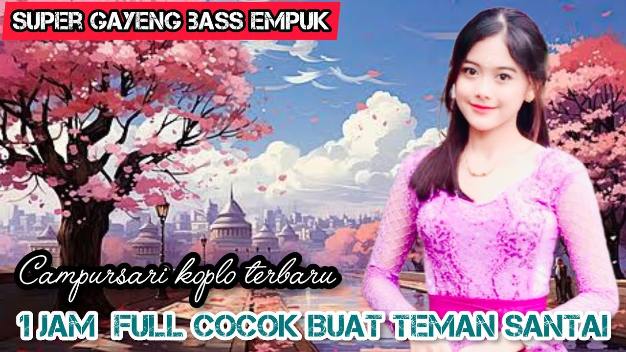 CAMPURSARI KOPLO PALING ENAK DIDENGAR AUDIO JERNIH BASS EMPUK 