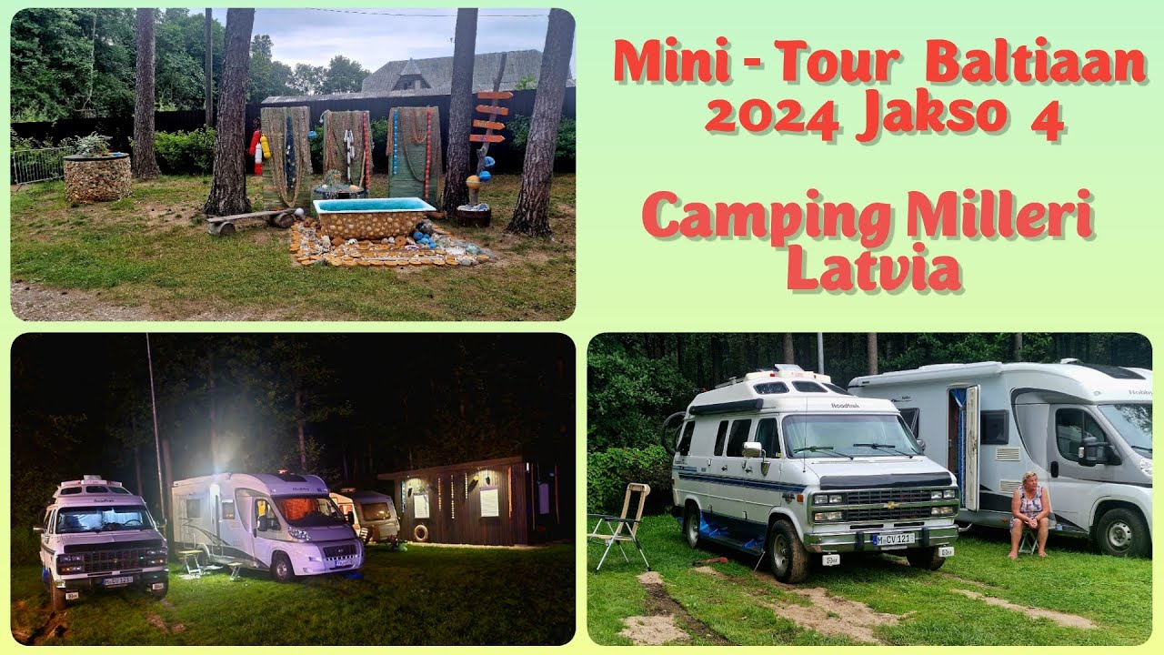Mini - Tour Baltiaan 2024 | Jakso 4  Camping Milleri  Latvia