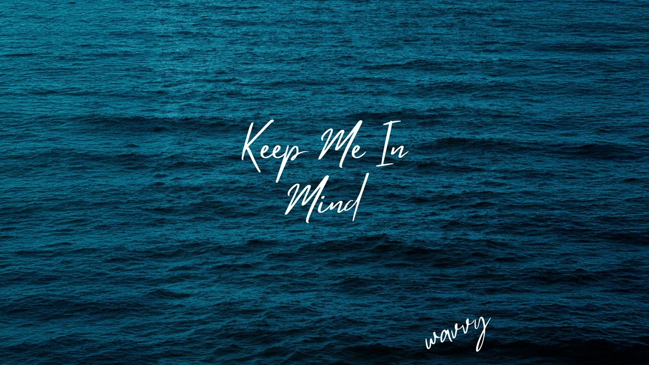 Wavvy - Keep Me In Mind (Acoustic) (Audio)