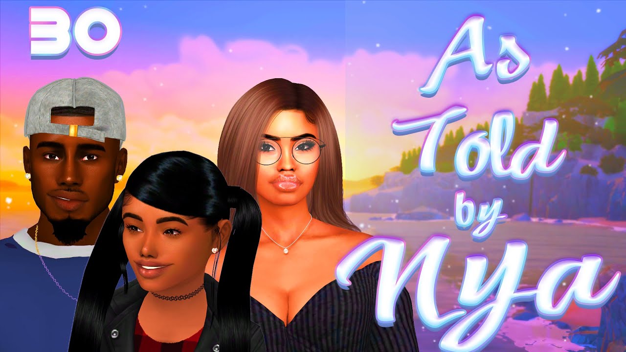 THE SIMS 4 ✨AS TOLD BY NYA ✨ #30 Love and Basketball