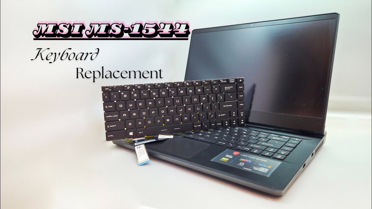MSI MS-1544 Laptop Keyboard Replacement – Step by Step Repair Guide