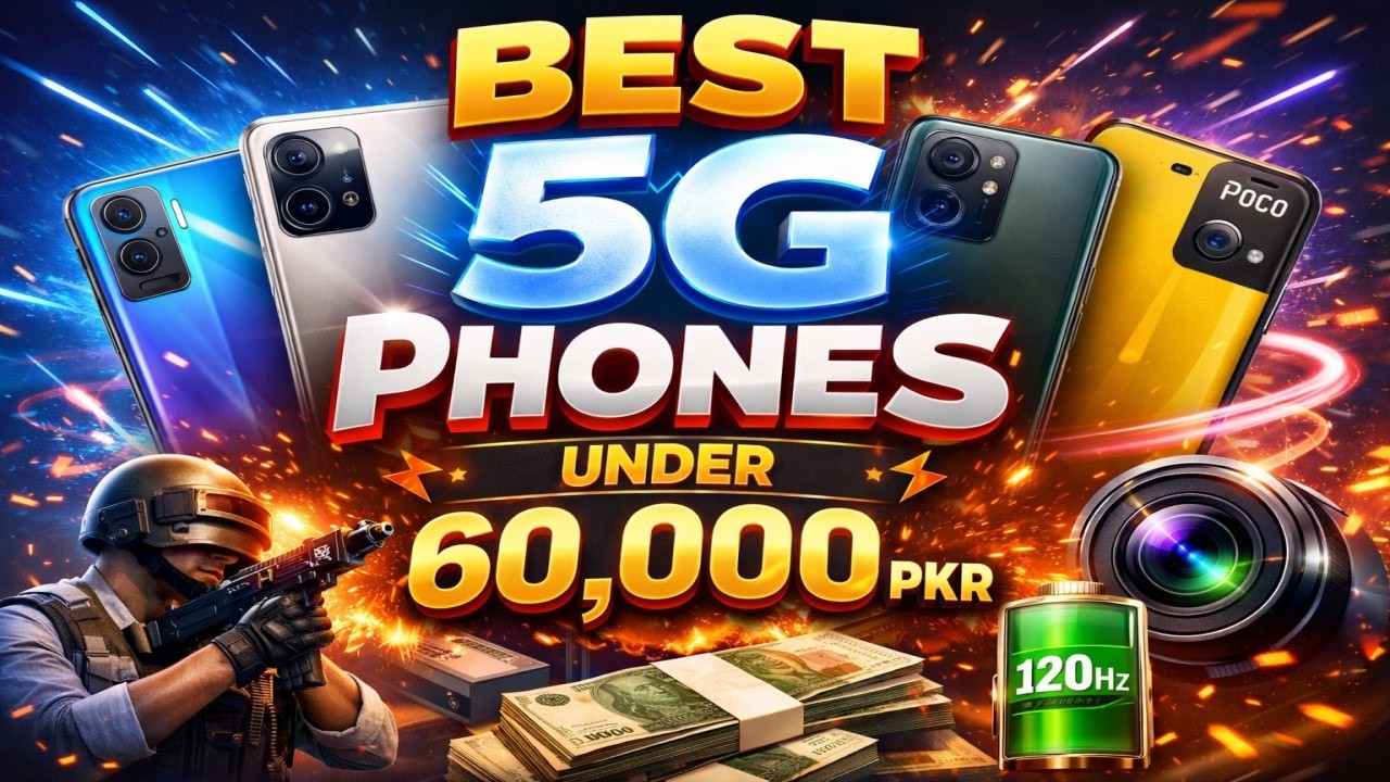 Top 5 Best 5G Mobiles Under 60,000 in Pakistan (2026) | Cheap 5G Mobiles